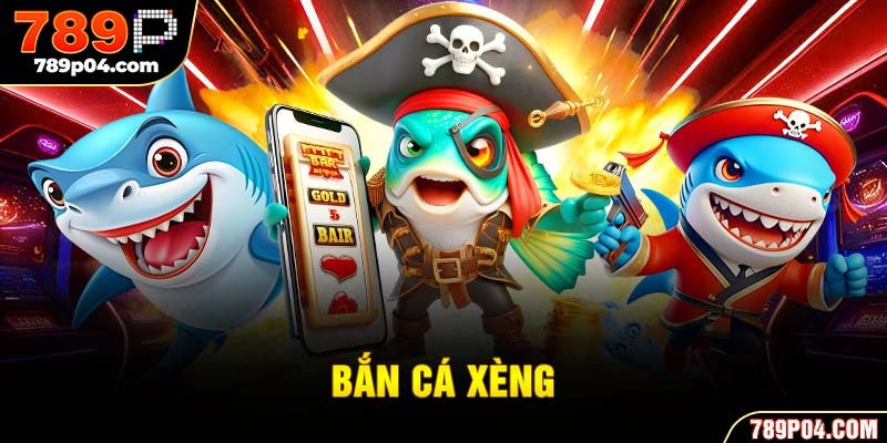 Bắn cá xèng