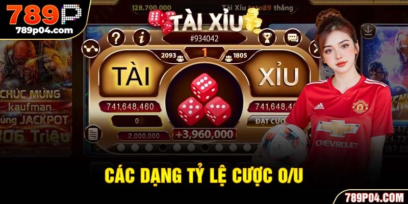 Các dạng tỷ lệ cược O/U